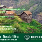 🚨 Clínica de Recuperação de Drogas em São João Batista - MA