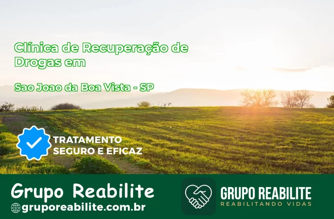 🚨 Clínica de Recuperação de Drogas em São João da Boa Vista - SP
