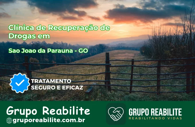 🚨 Clínica de Recuperação de Drogas em São João da Paraúna - GO