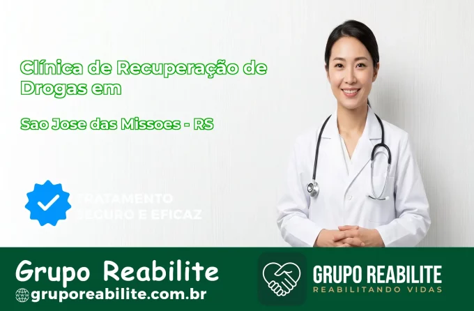 🚨 Clínica de Recuperação de Drogas em São José das Missões - RS