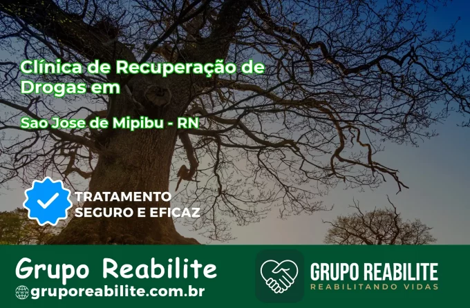 🚨 Clínica de Recuperação de Drogas em São José de Mipibu - RN