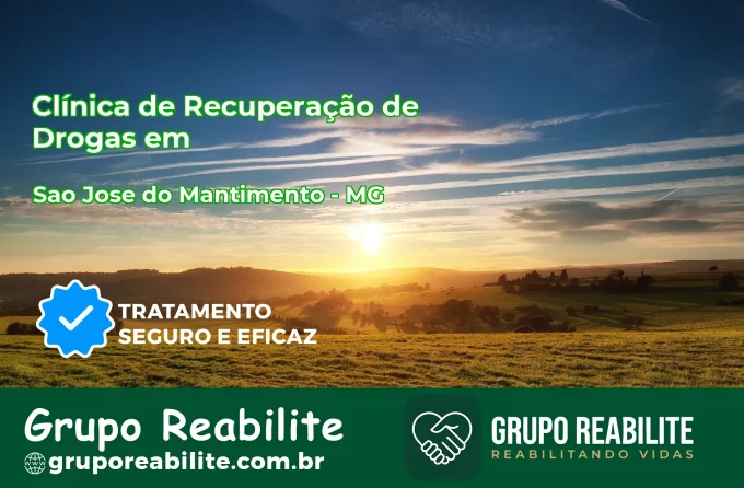 🚨 Clínica de Recuperação de Drogas em São José do Mantimento - MG