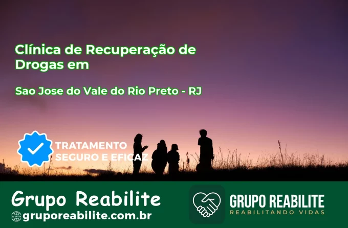 🚨 Clínica de Recuperação de Drogas em São José do Vale do Rio Preto - RJ