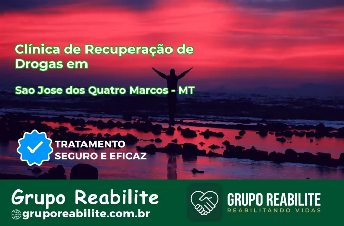 🚨 Clínica de Recuperação de Drogas em São José dos Quatro Marcos - MT