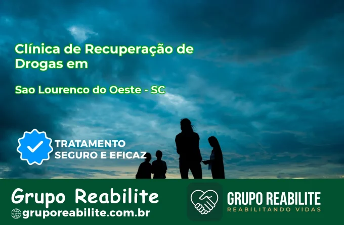 🚨 Clínica de Recuperação de Drogas em São Lourenço do Oeste - SC