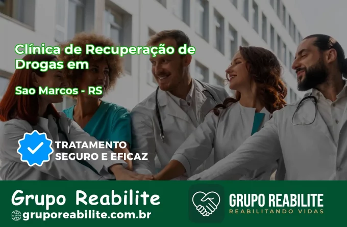 🚨 Clínica de Recuperação de Drogas em São Marcos - RS