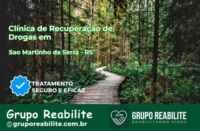 🚨 Clínica de Recuperação de Drogas em São Martinho da Serra - RS