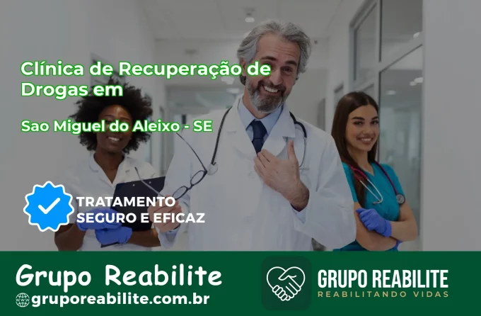 🚨 Clínica de Recuperação de Drogas em São Miguel do Aleixo - SE