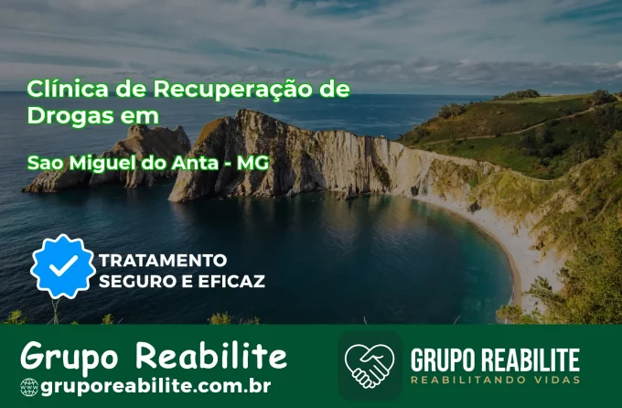 🚨 Clínica de Recuperação de Drogas em São Miguel do Anta - MG