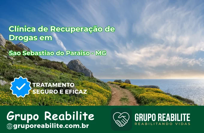 🚨 Clínica de Recuperação de Drogas em São Sebastião do Paraíso - MG