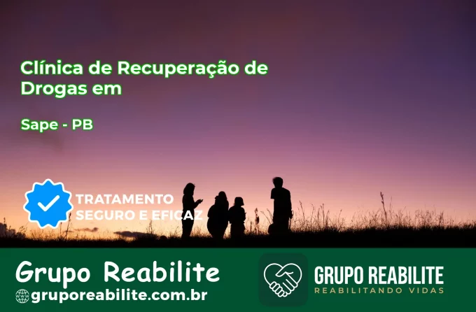 🚨 Clínica de Recuperação de Drogas em Sapé - PB