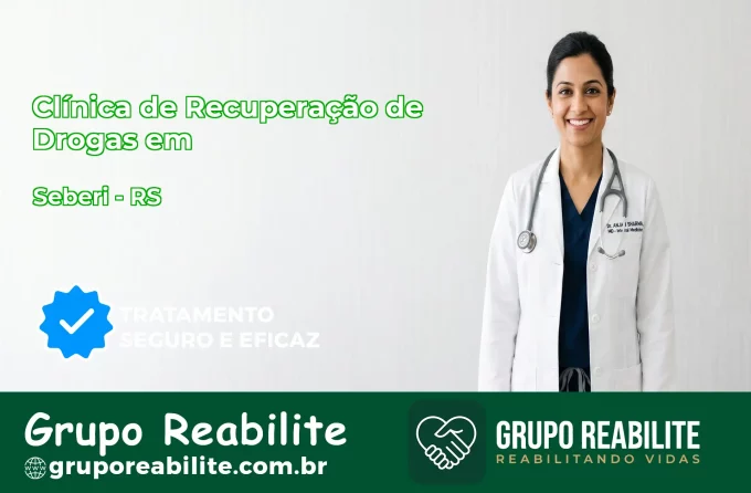 🚨 Clínica de Recuperação de Drogas em Seberi - RS