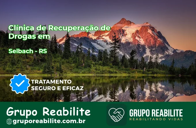 🚨 Clínica de Recuperação de Drogas em Selbach - RS