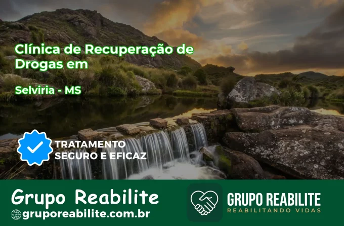 🚨 Clínica de Recuperação de Drogas em Selvíria - MS