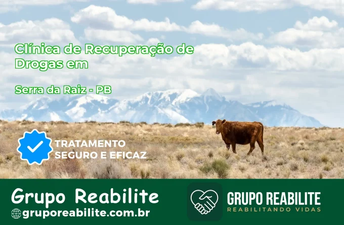 🚨 Clínica de Recuperação de Drogas em Serra da Raiz - PB