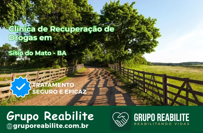 🚨 Clínica de Recuperação de Drogas em Sítio do Mato - BA