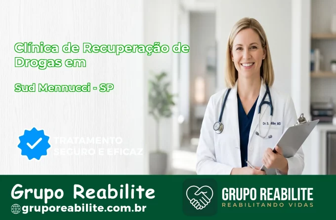 🚨 Clínica de Recuperação de Drogas em Sud Mennucci - SP