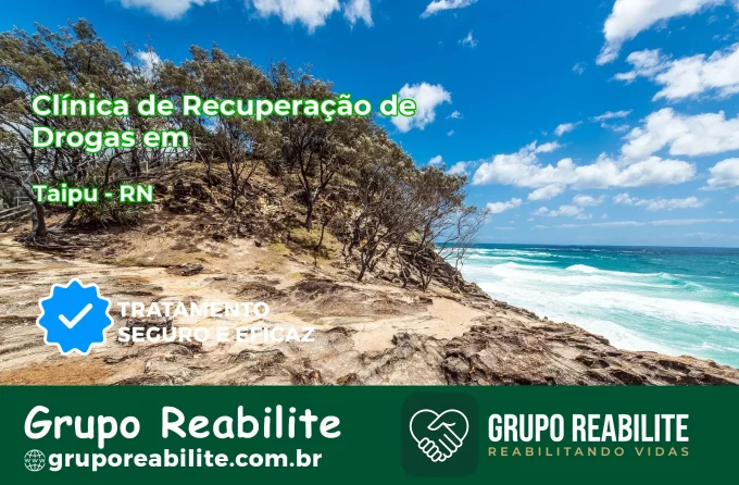 🚨 Clínica de Recuperação de Drogas em Taipu - RN