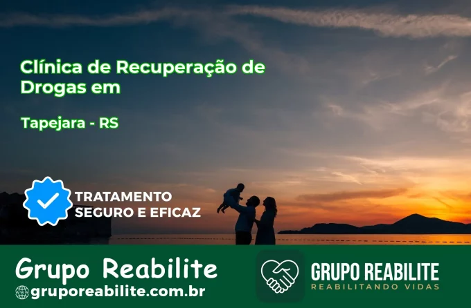 🚨 Clínica de Recuperação de Drogas em Tapejara - RS