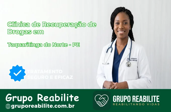 🚨 Clínica de Recuperação de Drogas em Taquaritinga do Norte - PE