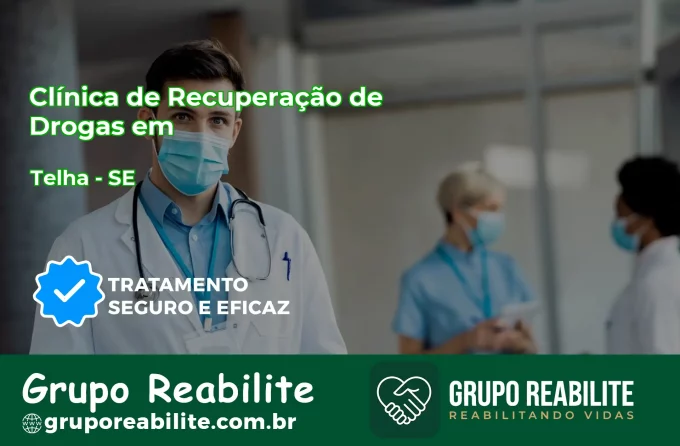 🚨 Clínica de Recuperação de Drogas em Telha - SE