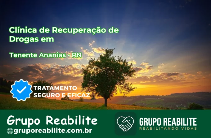 🚨 Clínica de Recuperação de Drogas em Tenente Ananias - RN