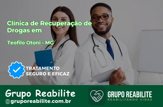 🚨 Clínica de Recuperação de Drogas em Teófilo Otoni - MG