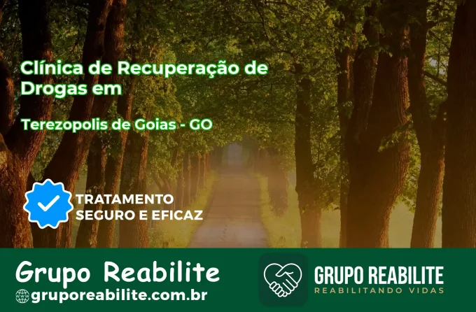 🚨 Clínica de Recuperação de Drogas em Terezópolis de Goiás - GO