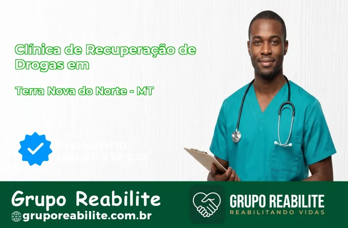 🚨 Clínica de Recuperação de Drogas em Terra Nova do Norte - MT
