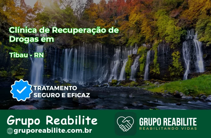 🚨 Clínica de Recuperação de Drogas em Tibau - RN