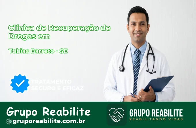 🚨 Clínica de Recuperação de Drogas em Tobias Barreto - SE