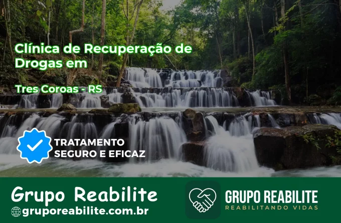 🚨 Clínica de Recuperação de Drogas em Três Coroas - RS
