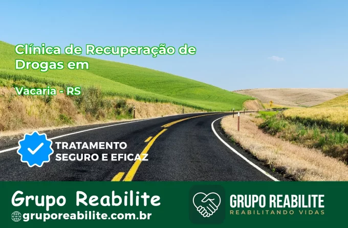 🚨 Clínica de Recuperação de Drogas em Vacaria - RS