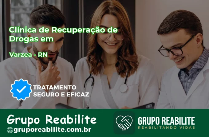 🚨 Clínica de Recuperação de Drogas em Várzea - RN