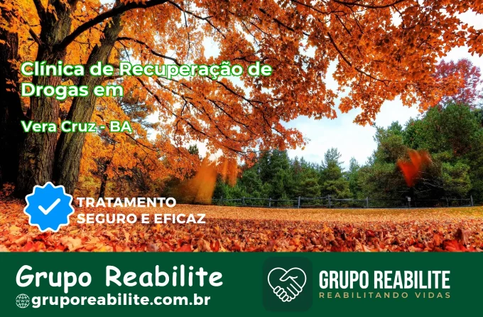 🚨 Clínica de Recuperação de Drogas em Vera Cruz - BA
