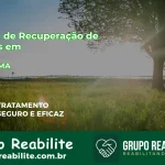 🚨 Clínica de Recuperação de Drogas em Viana - MA