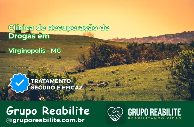 🚨 Clínica de Recuperação de Drogas em Virginópolis - MG