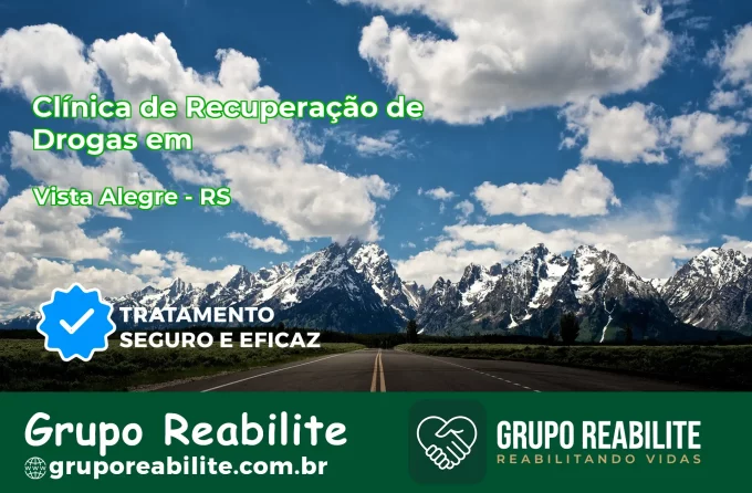 🚨 Clínica de Recuperação de Drogas em Vista Alegre - RS