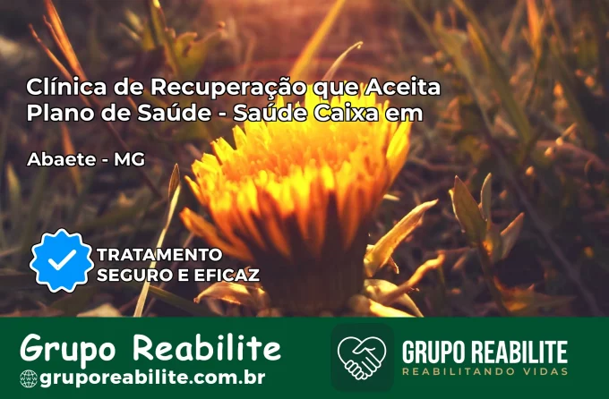 Clínica de Recuperação Saúde Caixa em Abaeté – MG | Cobertura 100%