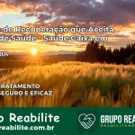 Clínica de Recuperação Saúde Caixa em Abaré – BA | Cobertura 100%