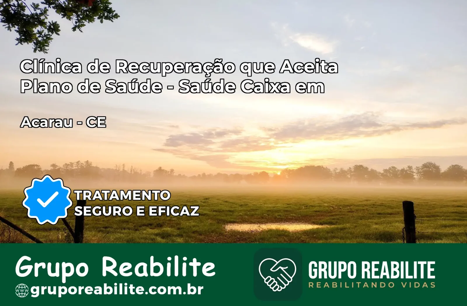 Clínica de Recuperação Saúde Caixa em Acaraú – CE | Cobertura 100%