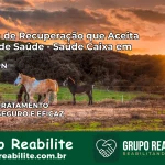 Clínica de Recuperação Saúde Caixa em Acari – RN | Cobertura 100%