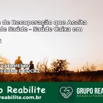 Clínica de Recuperação Saúde Caixa em Açu – RN | Cobertura 100%