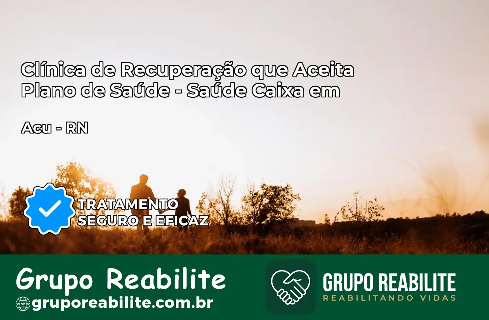Clínica de Recuperação Saúde Caixa em Açu – RN | Cobertura 100%