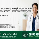 Clínica de Recuperação Saúde Caixa em Água Branca – AL | Cobertura 100%