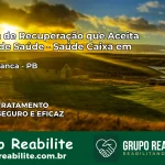 Clínica de Recuperação Saúde Caixa em Água Branca – PB | Cobertura 100%