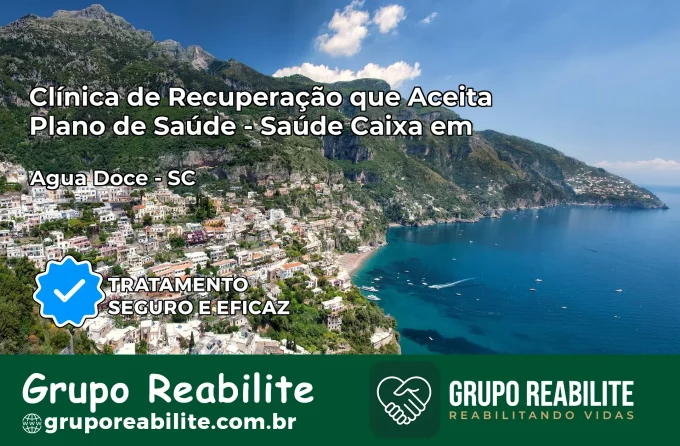 Clínica de Recuperação Saúde Caixa em Água Doce – SC | Cobertura 100%