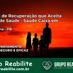 Clínica de Recuperação Saúde Caixa em Alagoinha – PB | Cobertura 100%