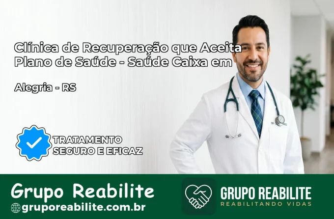 Clínica de Recuperação Saúde Caixa em Alegria – RS | Cobertura 100%