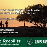 Clínica de Recuperação Saúde Caixa em Aliança do Tocantins – TO | Cobertura 100%